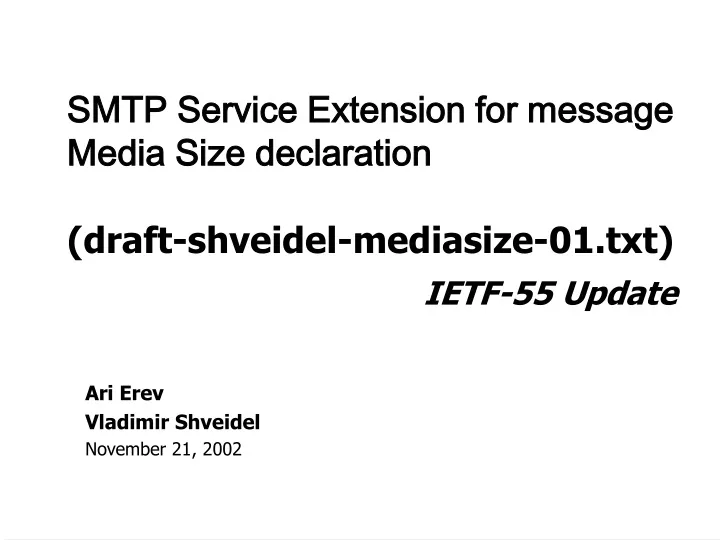 smtp service extension for message media size declaration draft shveidel mediasize 01 txt