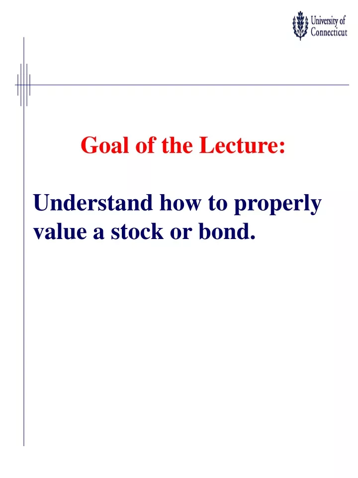goal of the lecture understand how to properly