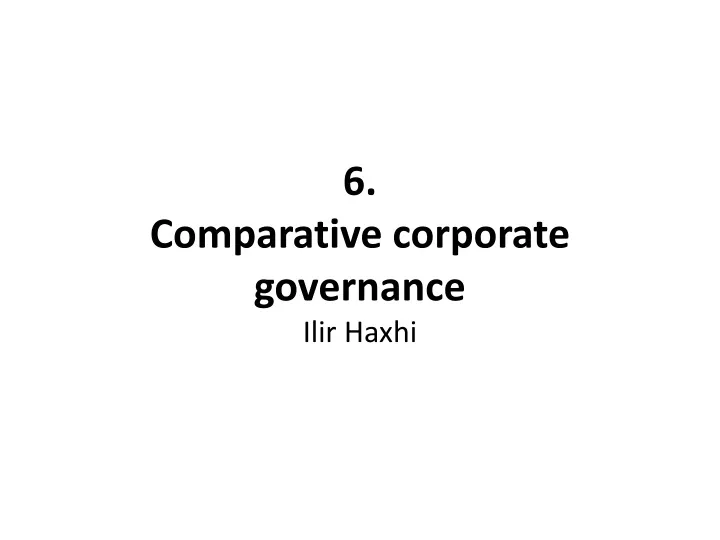 6 comparative corporate governance ilir haxhi