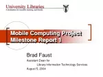 Enhancing Library Services through Mobile Computing - Milestone Report - slide 1