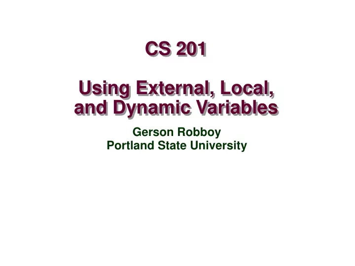 cs 201 using external local and dynamic variables