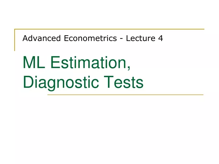 advanced econometrics lecture 4 ml estimation diagnostic tests
