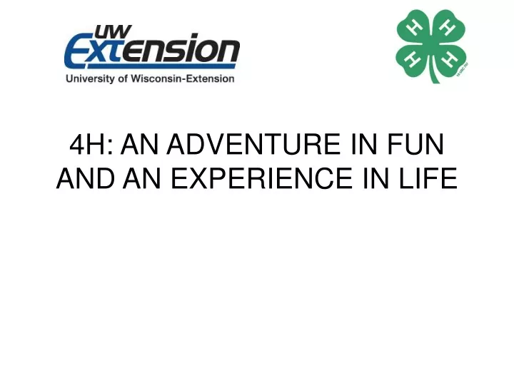 4h an adventure in fun and an experience in life