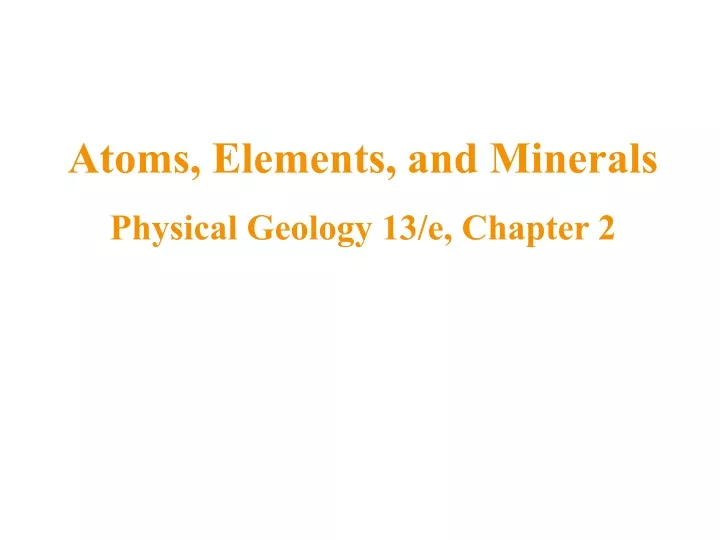 atoms elements and minerals physical geology