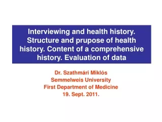 Dr. Szathmári Miklós Semmelweis University First Department of Medicine 19. Sept. 2011.