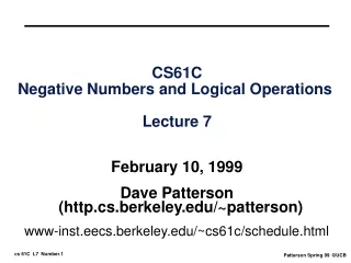 CS61C Negative Numbers and Logical Operations  Lecture 7