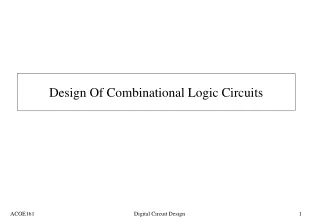 Design Of Combinational Logic Circuits