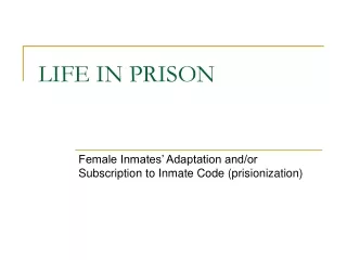LIFE IN PRISON