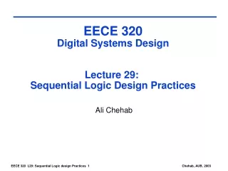 EECE 320 Digital Systems Design Lecture 29:  Sequential Logic Design Practices