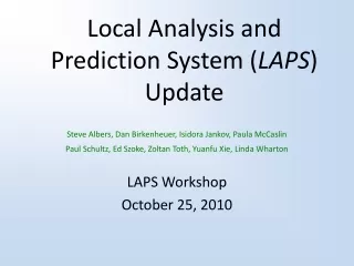 Local Analysis and Prediction System ( LAPS ) Update