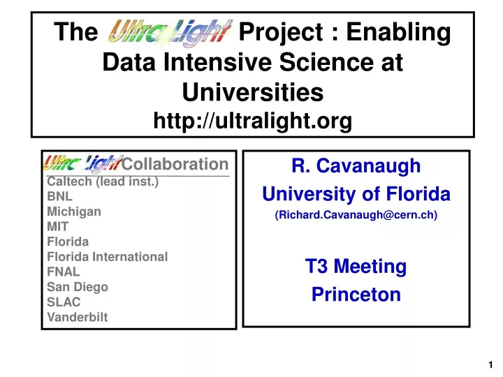the project enabling data intensive science at universities http ultralight org