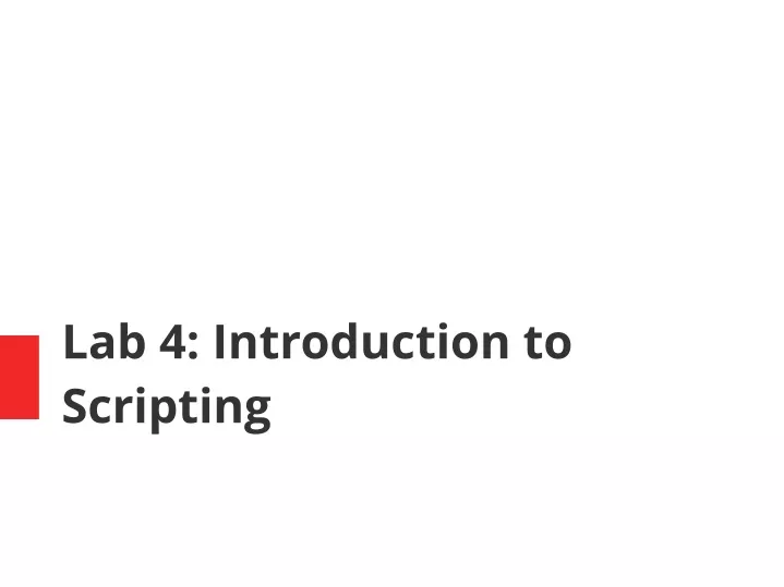 lab 4 introduction to scripting
