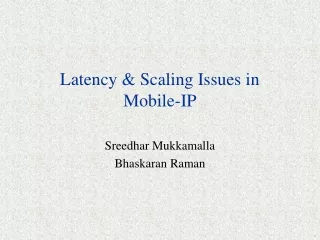 Latency &amp; Scaling Issues in Mobile-IP