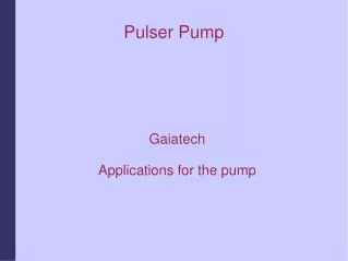 Pulser Pump
