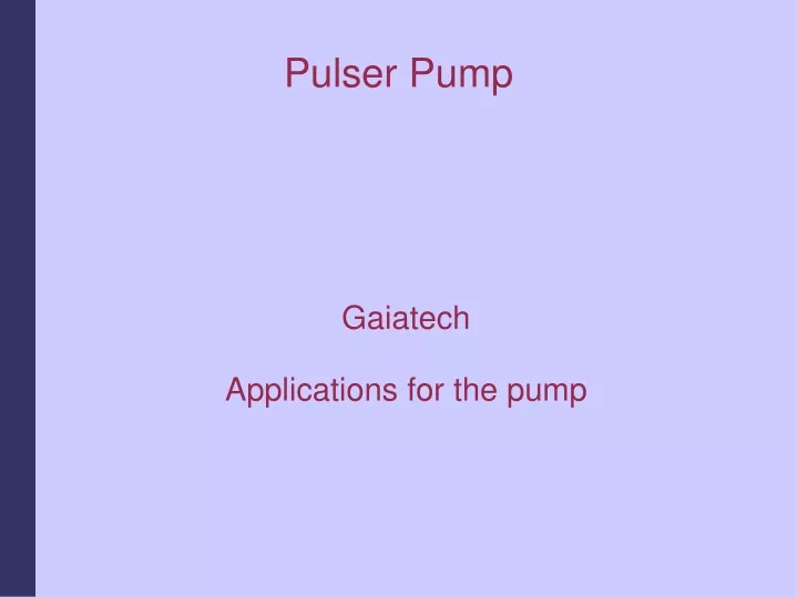 pulser pump