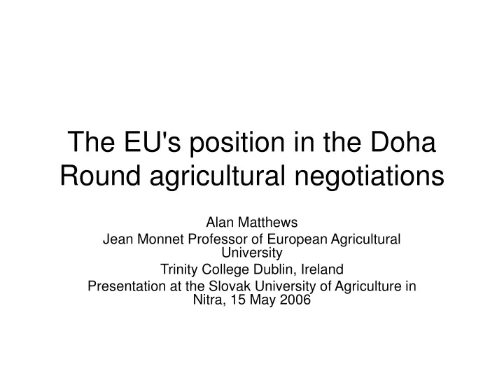 the eu s position in the doha round agricultural negotiations