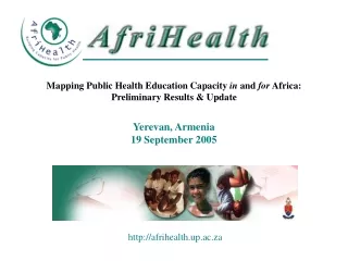 Mapping Public Health Education Capacity  in  and  for  Africa:  Preliminary Results &amp; Update