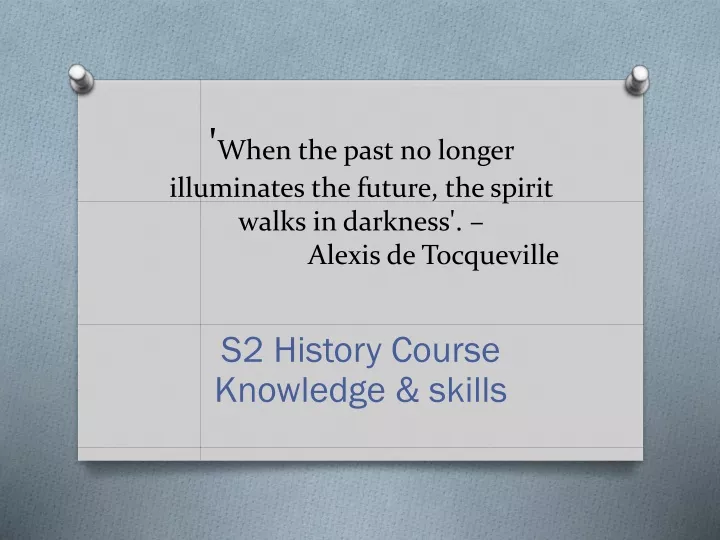 when the past no longer illuminates the future the spirit walks in darkness alexis de tocqueville