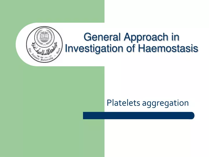 general approach in investigation of haemostasis