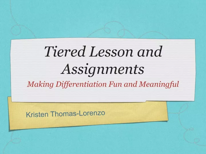 tiered lesson and assignments
