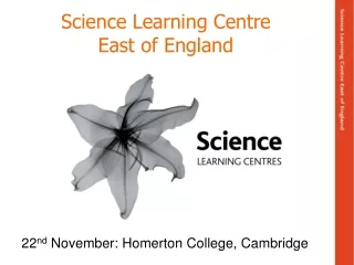 Science Learning Centre  East of England