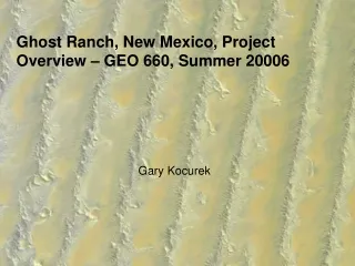 Ghost Ranch, New Mexico, Project Overview – GEO 660, Summer 20006