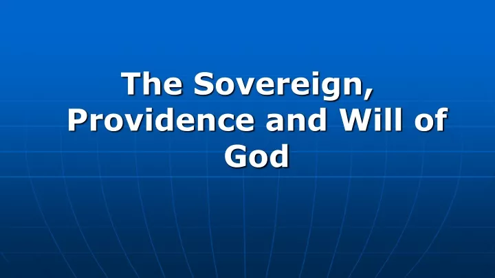 the sovereign providence and will of god