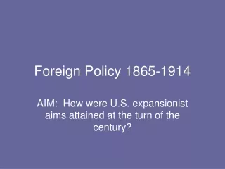Foreign Policy 1865-1914
