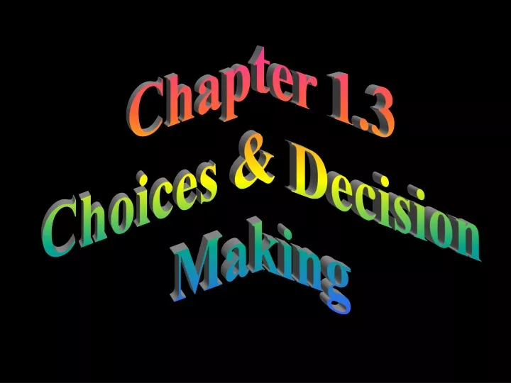 chapter 1 3 choices decision making