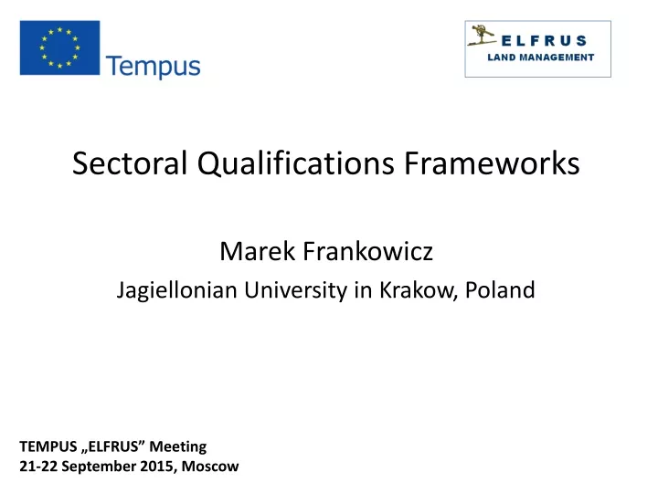 sectoral qualifications frameworks marek frankowicz jagiellonian university in krakow poland