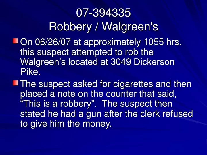 07 394335 robbery walgreen s