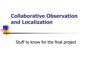 Collaborative Observation and Localization