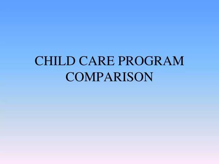 child care program comparison