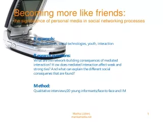 Becoming more like friends:  the significance of personal media in social networking processes
