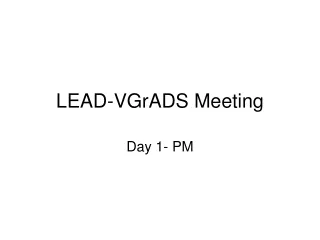 LEAD-VGrADS Meeting