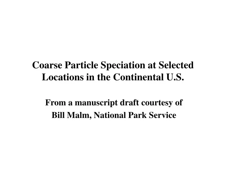 coarse particle speciation at selected locations in the continental u s