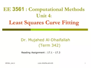 EE  3561  : Computational Methods Unit 4 : Least Squares Curve Fitting
