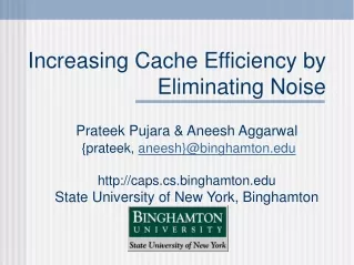 Increasing Cache Efficiency by Eliminating Noise