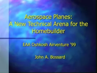 Aerospace Planes:   A New Technical Arena for the Homebuilder