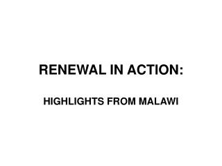 RENEWAL IN ACTION:
