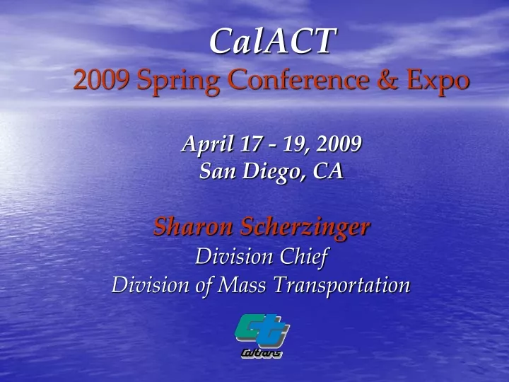 calact 2009 spring conference expo april 17 19 2009 san diego ca