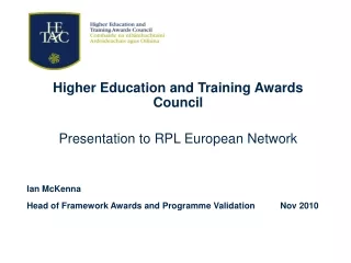 Higher Education and Training Awards Council Presentation to RPL European Network  Ian McKenna