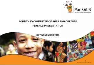 portfolio  committee of ARTS and culture  PanSALB  PRESENTATION 06 TH  November 2013