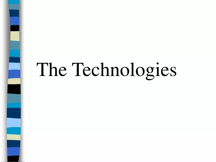 the technologies