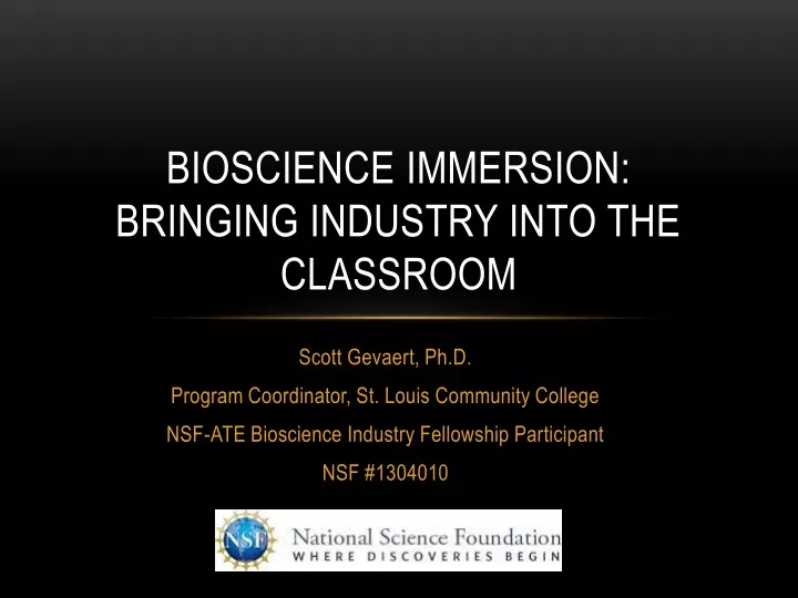bioscience immersion bringing industry into the classroom