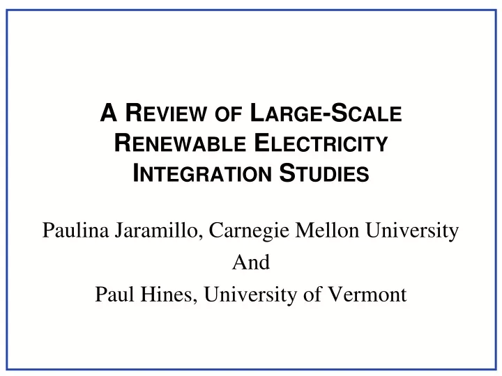 a review of large scale renewable electricity integration studies