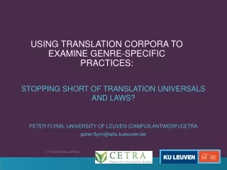 USING  TRANSLATION CORPORA TO EXAMINE  GENRE-SPECIFIC  PRACTICES :