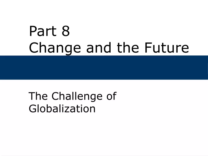 part 8 change and the future