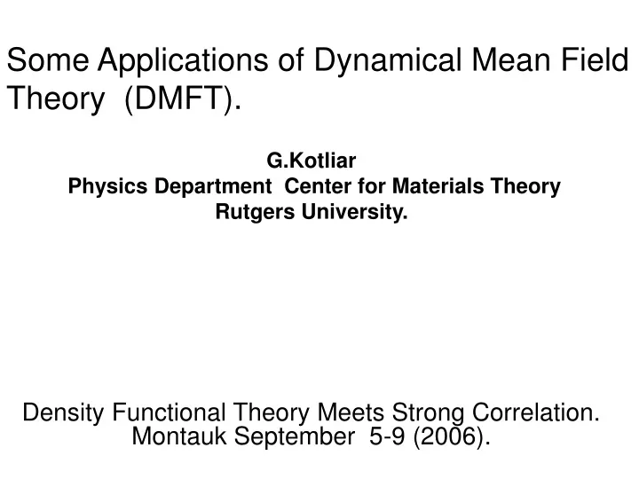 some applications of dynamical mean field theory dmft