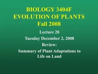 BIOLOGY 3404F EVOLUTION OF PLANTS Fall 2008